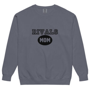 Rivals Mother's Day garment-dyed sweatshirt